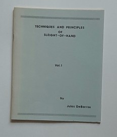 TECHNIQUES AND PRINCIPLES OF SLEIGHT-OF-HAND Vol.1 by Jules DeBarros