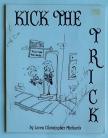 KICK THE TRICK by Loren Christopher Michaels