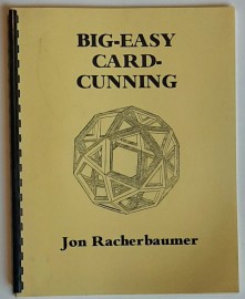 BIG-EASY CARD-CUNNING by Jon Racherbaumer