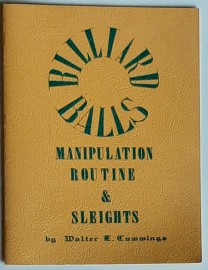 BILLIARD BALLS/MANIPULATION ROUTINE&SLEIGHTS by Walter E.Cummings