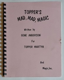 TOPPER'S MAD,MAD,MAGIC by Gene Anderson for Topper Martyn and Magic,Inc