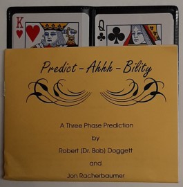 Predict-Ahhh-Bility / A Three Phase Prediction by Dr. Bob & Jon Racherbaumer 