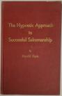 The Hypnotic Approach to Successful Salesmanship by Arnold Furst