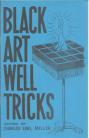 Black Art Well Tricks