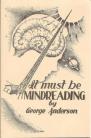 It Must Be Mindreading by George B. Anderson