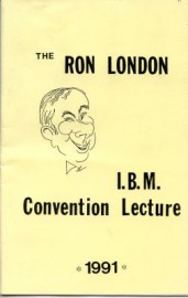 THE RON LONDON I.B.M Convention Lecture 1991